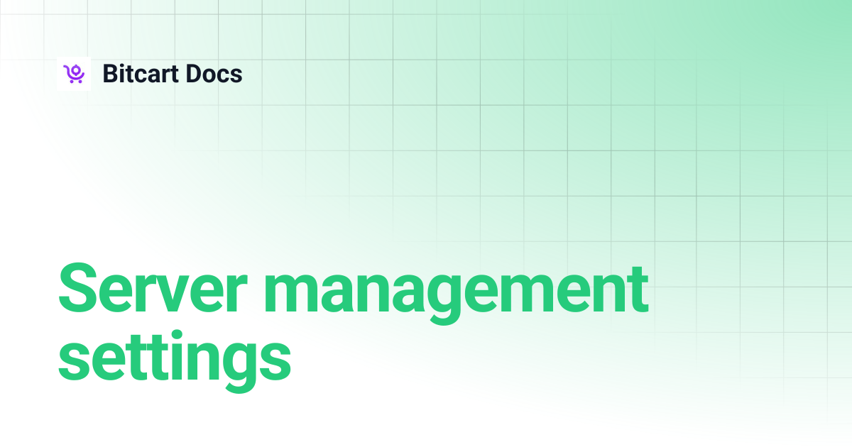 Server management settings | Bitcart Docs